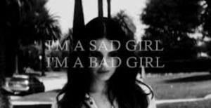 sad girl bad girl